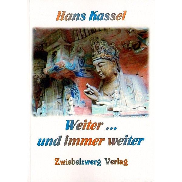 Weiter ... und immer weiter, Hans Kassel