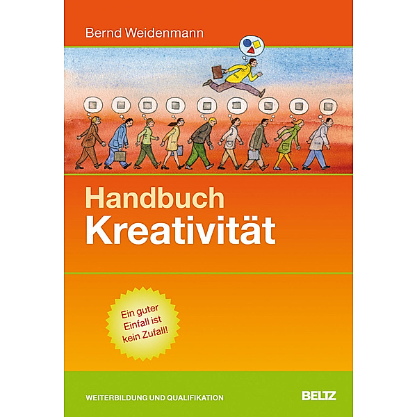 Weiterbildung und Qualifikation / Handbuch Kreativität, Bernd Weidenmann