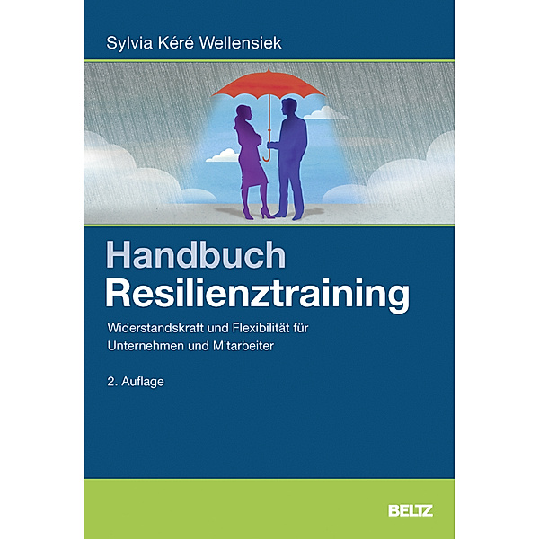 Weiterbildung und Qualifikation / Handbuch Resilienztraining, Sylvia K. Wellensiek