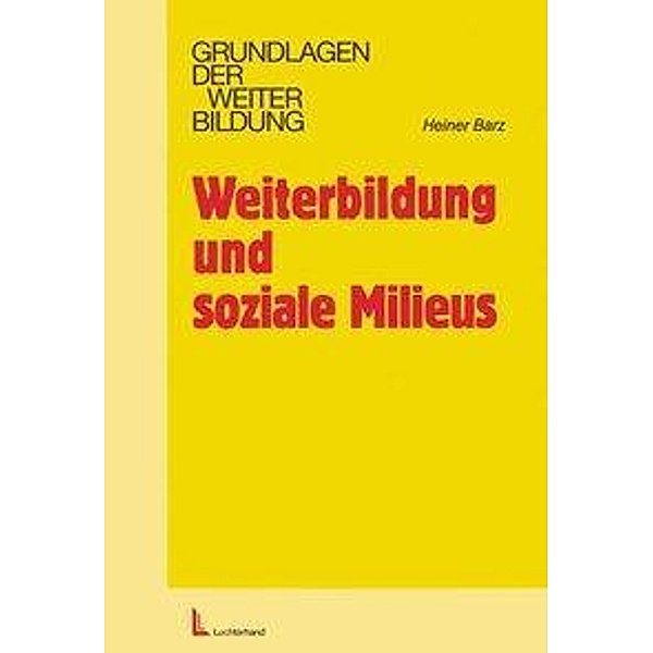 Weiterbildung und Soziale Milieus, Heiner Barz