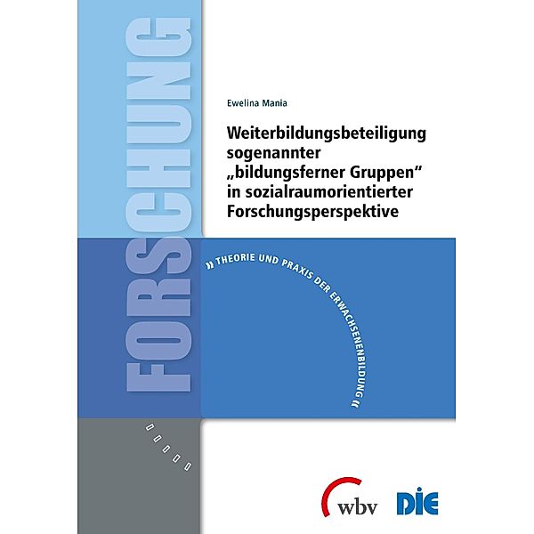 Weiterbildungsbeteiligung sogenannter bildungsferner Gruppen / Theorie und Praxis der Erwachsenenbildung, Ewelina Mania