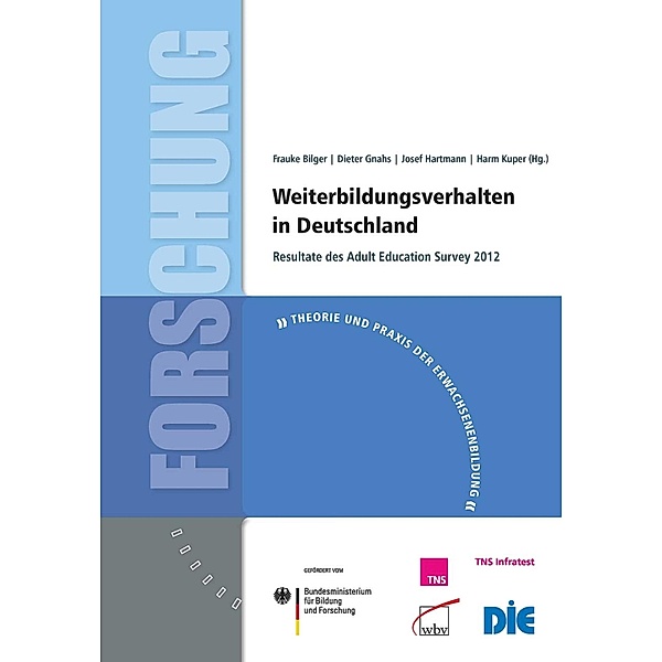 Weiterbildungsverhalten in Deutschland / Theorie und Praxis der Erwachsenenbildung Bd.25