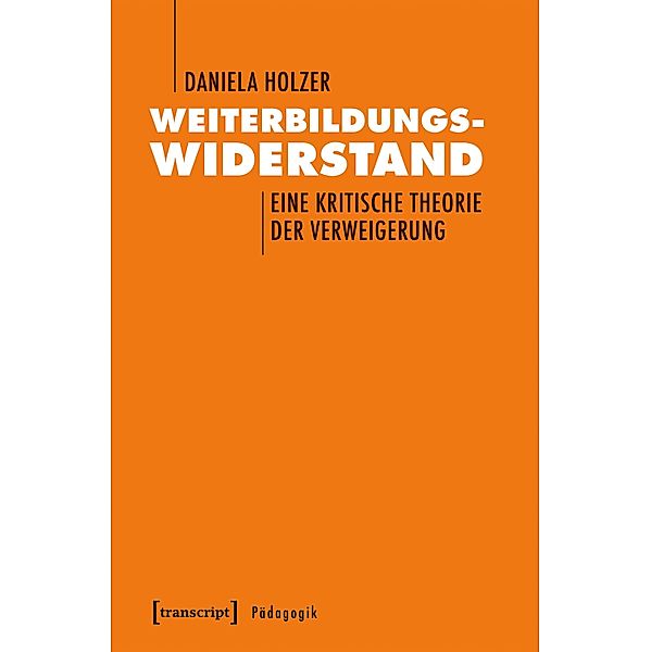 Weiterbildungswiderstand / Pädagogik, Daniela Holzer