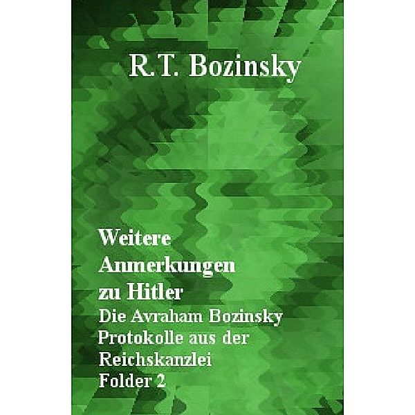 Weitere Anmerkungen zu Hitler, R. T. Bozinsky