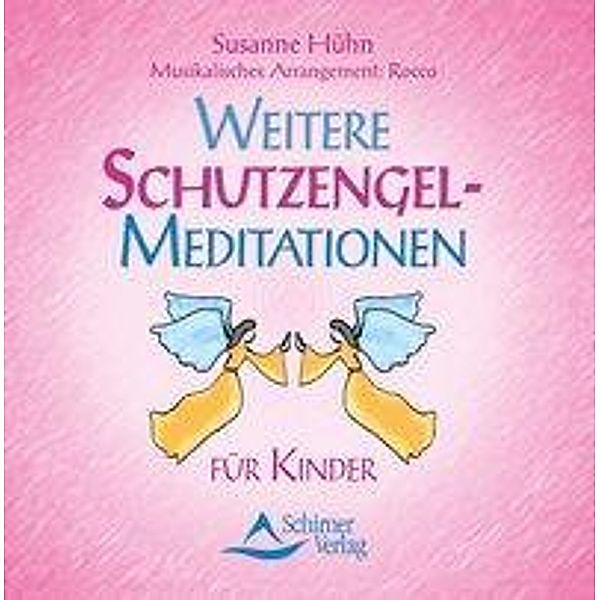 Weitere Schutzengel-Meditationen, Audio-CD, Susanne Hühn