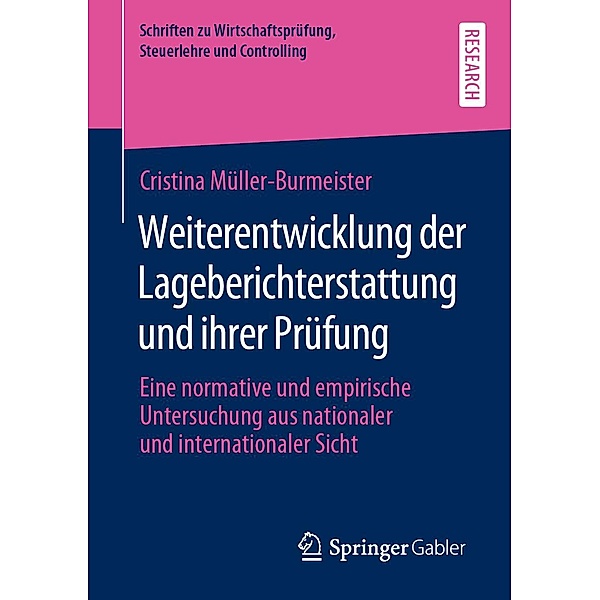 Weiterentwicklung der Lageberichterstattung und ihrer Prüfung / Schriften zu Wirtschaftsprüfung, Steuerlehre und Controlling, Cristina Müller-Burmeister