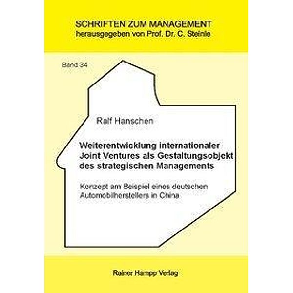 Weiterentwicklung internationaler Joint Ventures als Gestaltungsobjekt des strategischen Managements, Ralf Hanschen