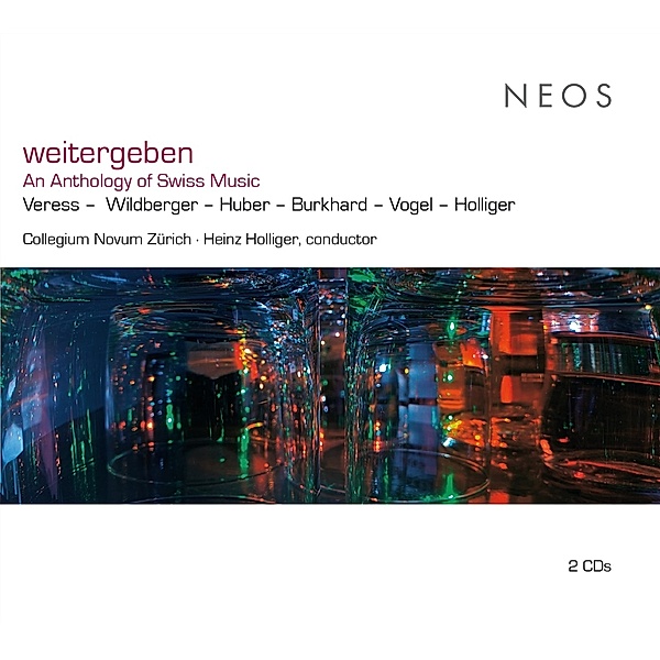 Weitergeben (An Anthology Of Swiss Music), Collegium Novum Zürich, Heinz Holliger