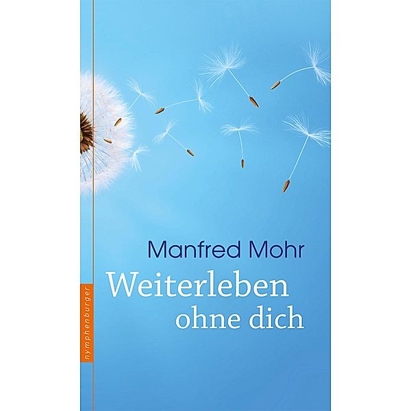 Weiterleben ohne dich, Manfred Mohr