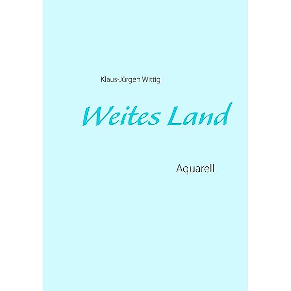 Weites Land, Klaus-Jürgen Wittig