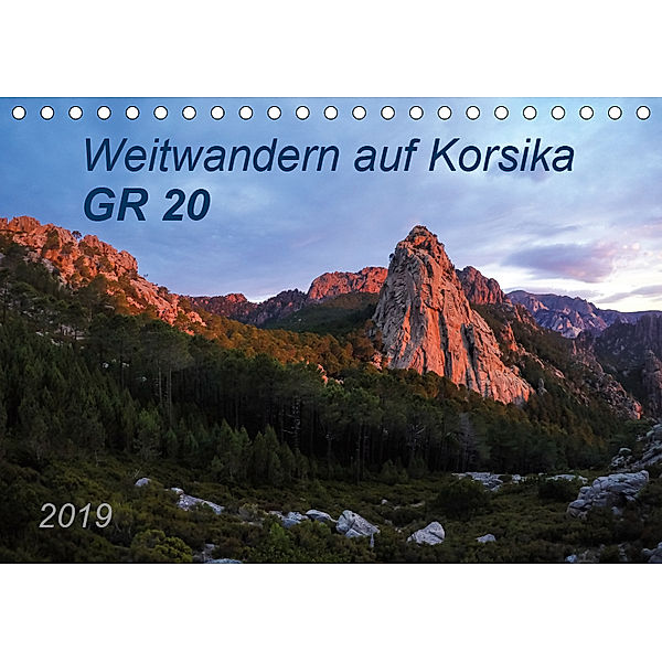 Weitwandern auf Korsika GR 20 (Tischkalender 2019 DIN A5 quer), Carmen Vogel