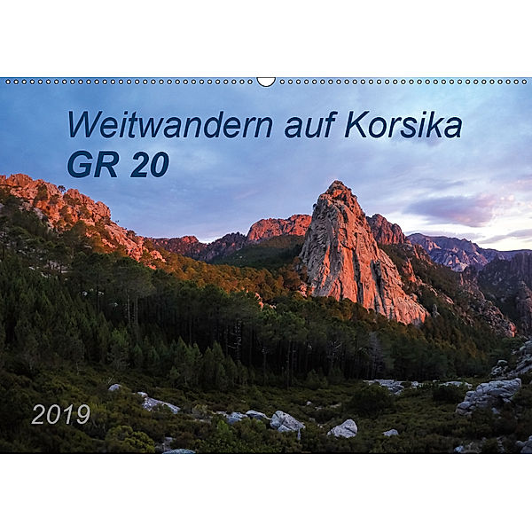 Weitwandern auf Korsika GR 20 (Wandkalender 2019 DIN A2 quer), Carmen Vogel