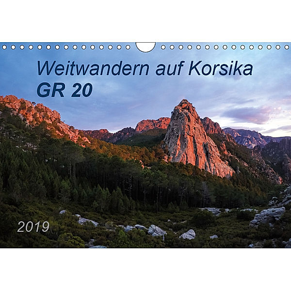 Weitwandern auf Korsika GR 20 (Wandkalender 2019 DIN A4 quer), Carmen Vogel