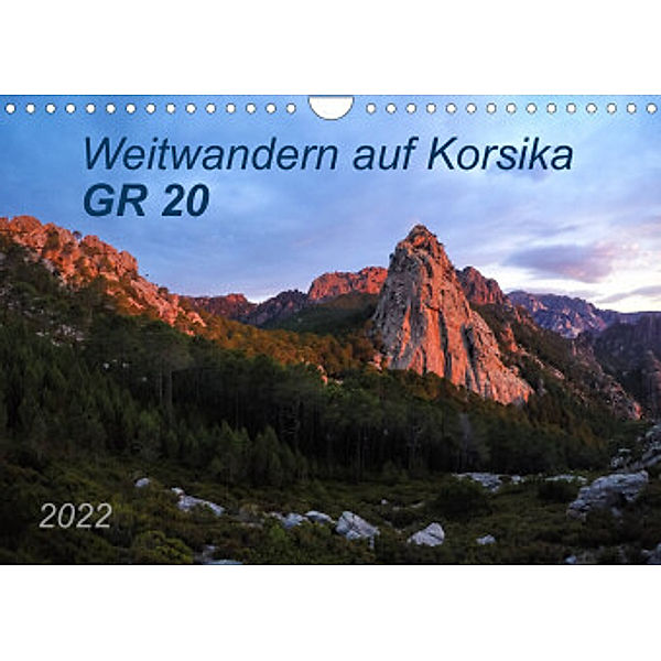 Weitwandern auf Korsika GR 20 (Wandkalender 2022 DIN A4 quer), Carmen Vogel