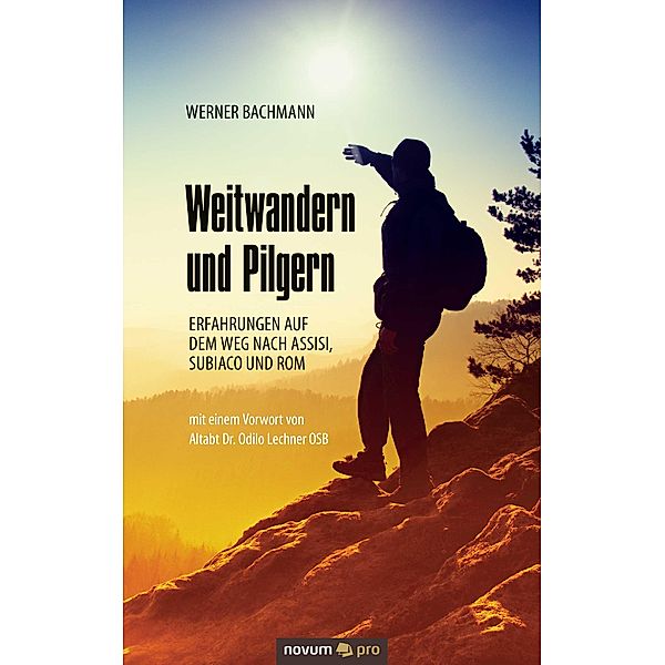 Weitwandern und Pilgern, Werner Bachmann