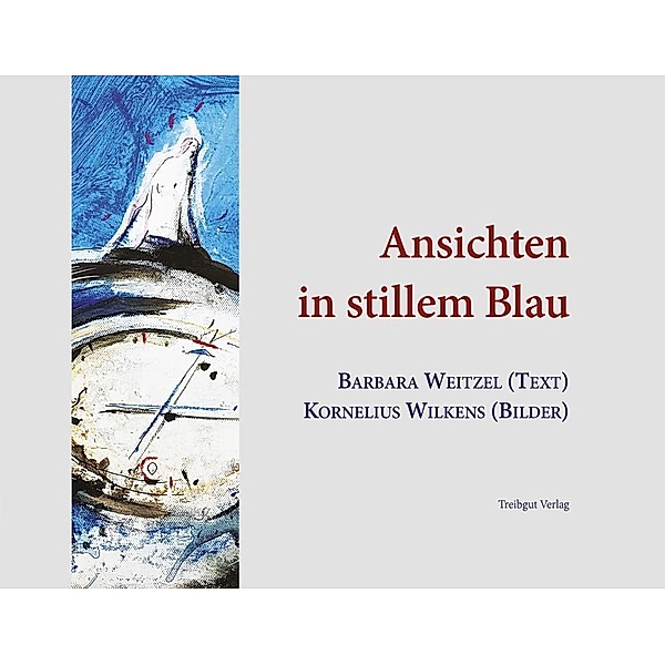 Weitzel, B: Ansichten in stillem Blau, Barbara Weitzel