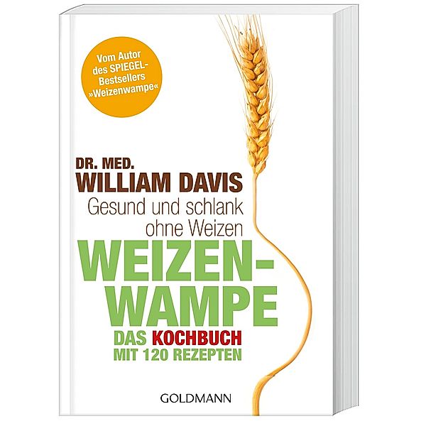 Weizenwampe - Das Kochbuch, William Davis