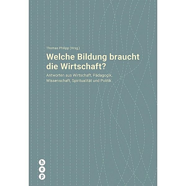 Welche Bildung braucht die Wirtschaft?