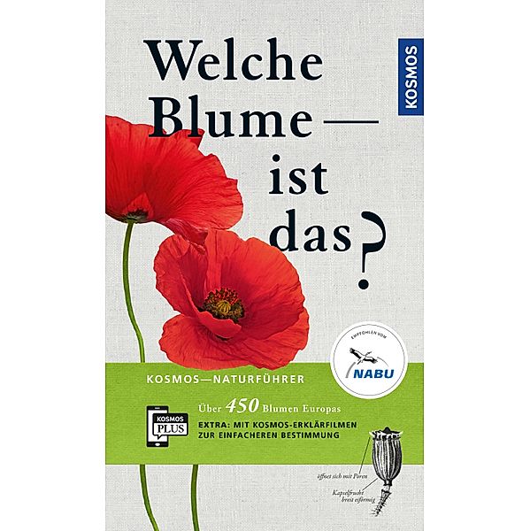 Welche Blume ist das? / Kosmos-Naturführer, Margot Spohn, Roland Spohn