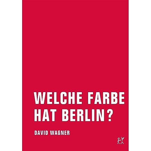 Welche Farbe hat Berlin?, David Wagner