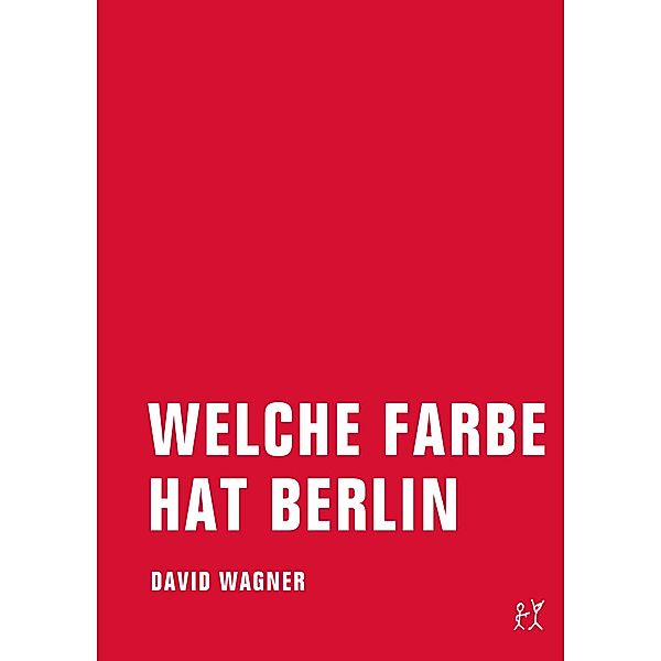 Welche Farbe hat Berlin, David Wagner