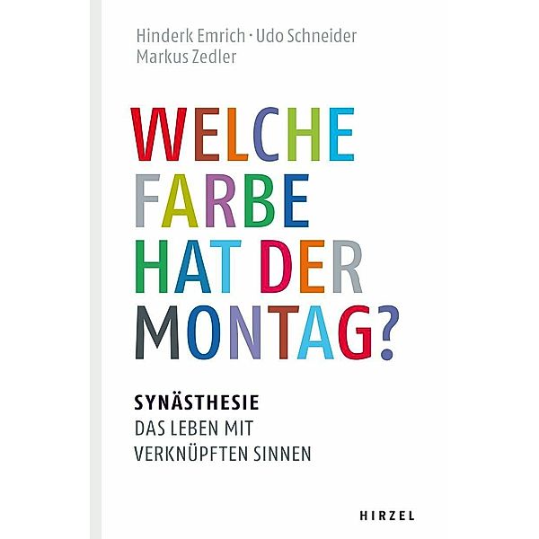 Welche Farbe hat der Montag?, Hinderk M. Emrich, Udo Schneider, Markus Zedler