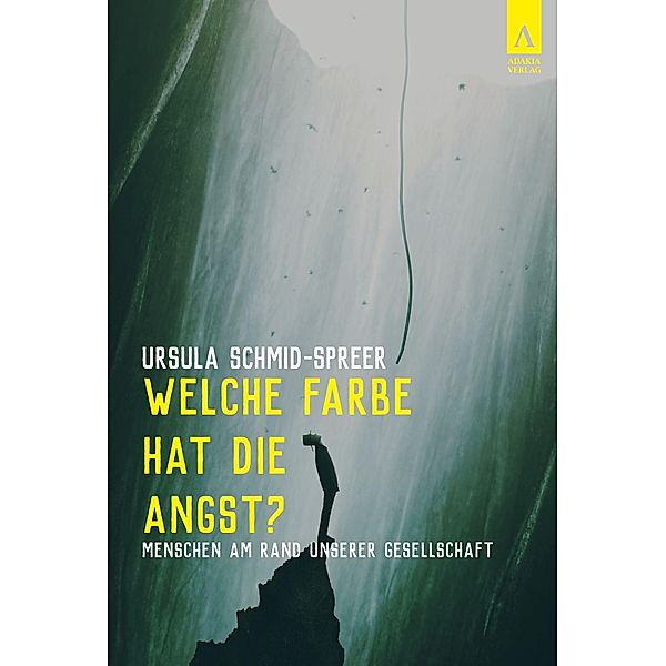 Welche Farbe hat die Angst?, Ursula Schmid-Spreer