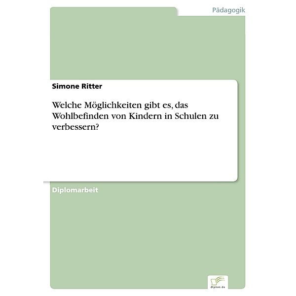 Welche Möglichkeiten gibt es, das Wohlbefinden von Kindern in Schulen zu verbessern?, Simone Ritter