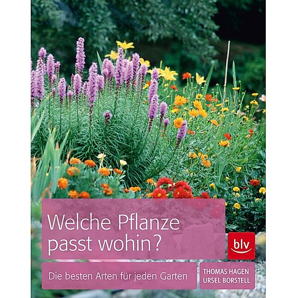 Welche Pflanze passt wohin?, Thomas Hagen, Ursel Borstell