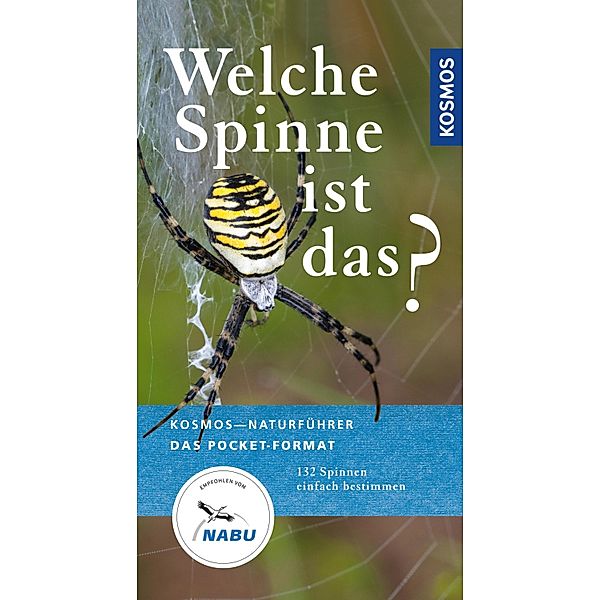 Welche Spinne ist das? / Kosmos-Naturführer Basics, Martin Baehr