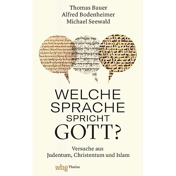 Welche Sprache spricht Gott?, Thomas Bauer, Michael Seewald, Alfred Bodenheimer