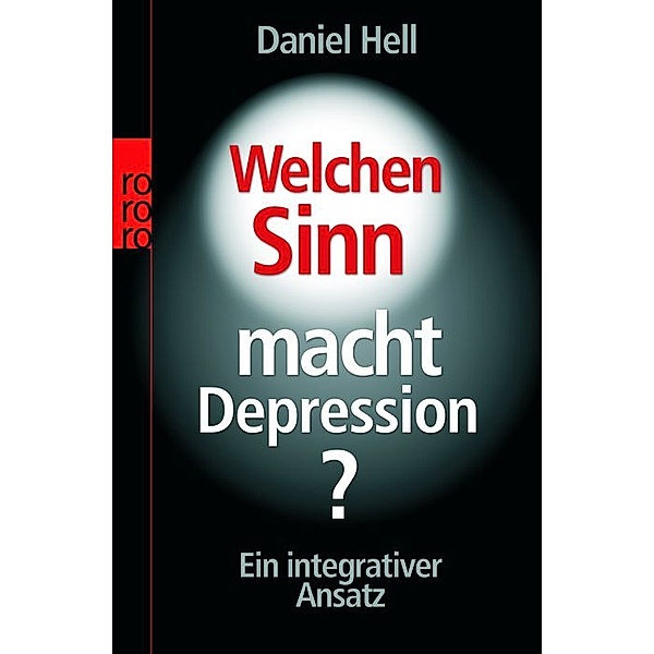Welchen Sinn macht Depression?, Daniel Hell