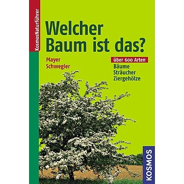 Welcher Baum ist das?, Joachim Mayer, Heinz-Werner Schwegler
