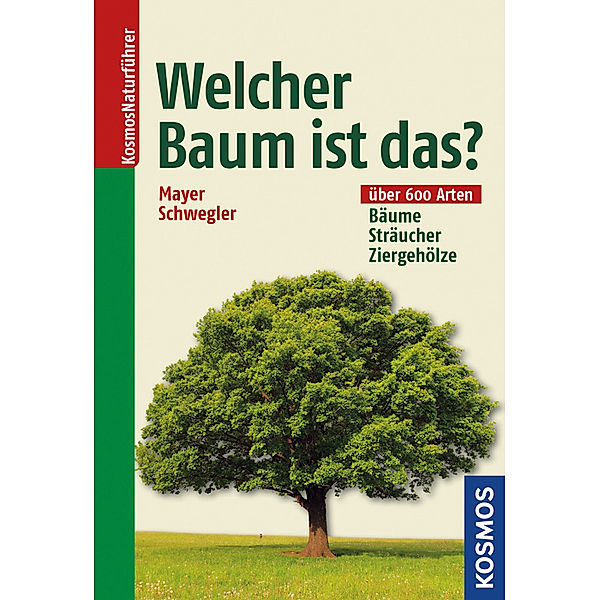 Welcher Baum ist das?, Joachim Mayer, Heinz-Werner Schwegler