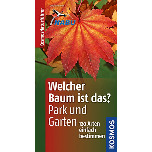 Welcher Baum ist das? Park und Garten, Margot Spohn