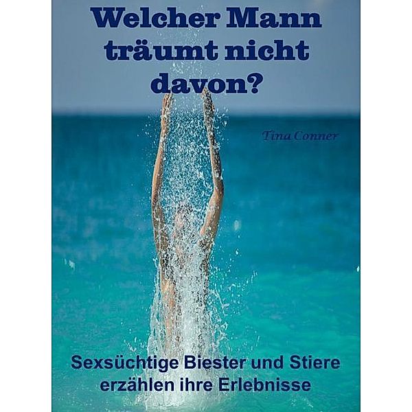 Welcher Mann träumt nicht davon?, Tina Conner