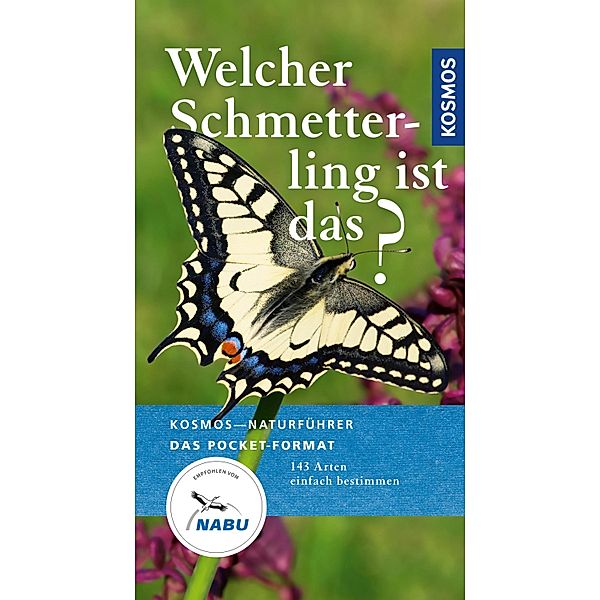 Welcher Schmetterling ist das? / Kosmos-Naturführer Basics, Wolfgang Dreyer