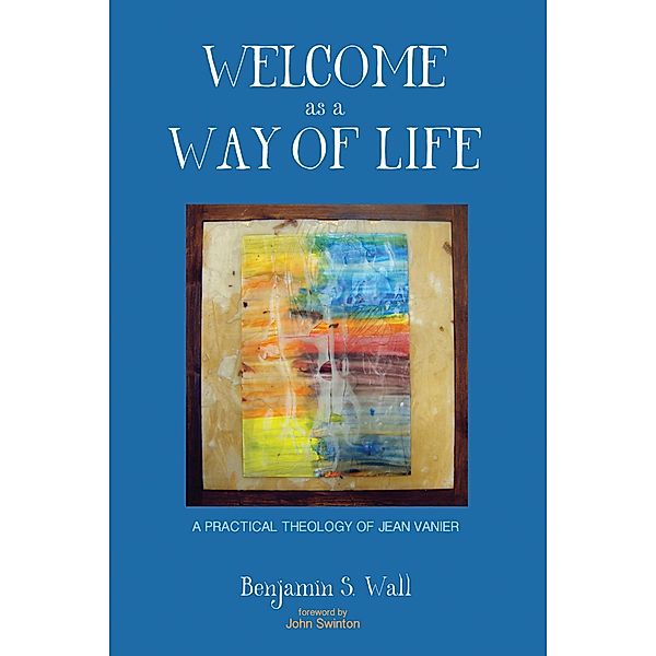 Welcome as a Way of Life, Benjamin S. Wall