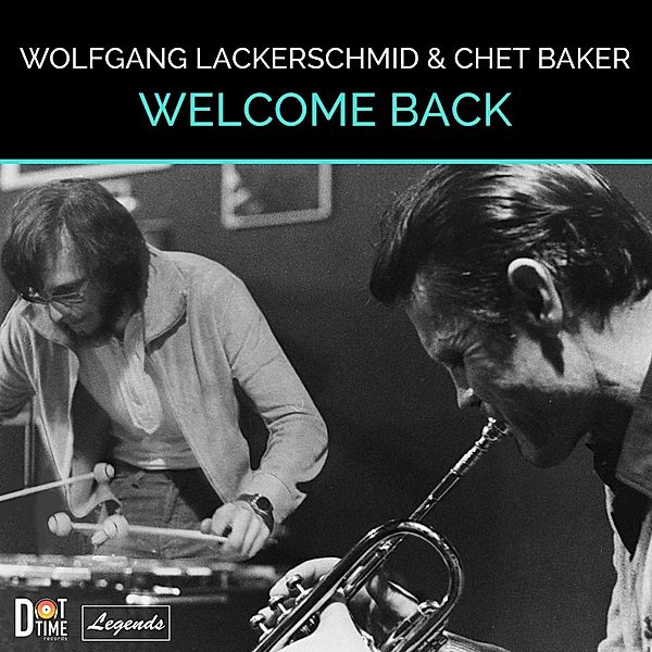 Welcome Back, Wolfgang Lackerschmid, Chet Baker