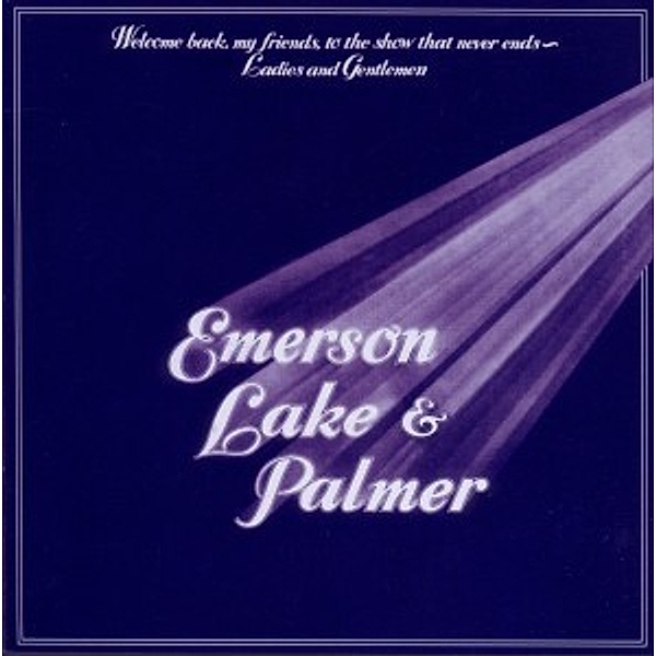 Welcome Back My Friends To The, Lake & Palmer Emerson