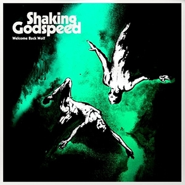 Welcome Back Wolf (Vinyl), Shaking Godspeed