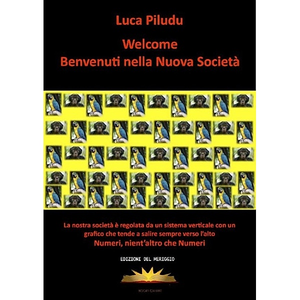 Welcome Benvenuti nella Nuova Società, Luca Piludu