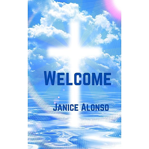 Welcome (Devotionals, #66) / Devotionals, Janice Alonso