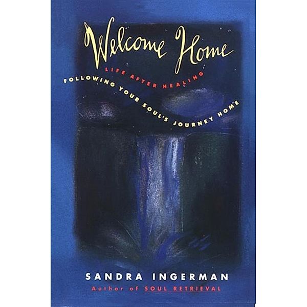 Welcome Home, Sandra Ingerman