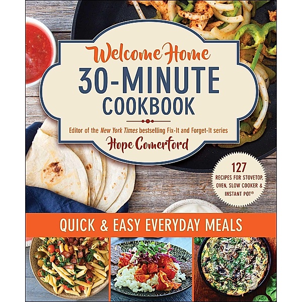 Welcome Home 30-Minute Cookbook, Hope Comerford
