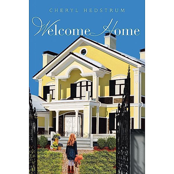 Welcome Home, Cheryl Hedstrum