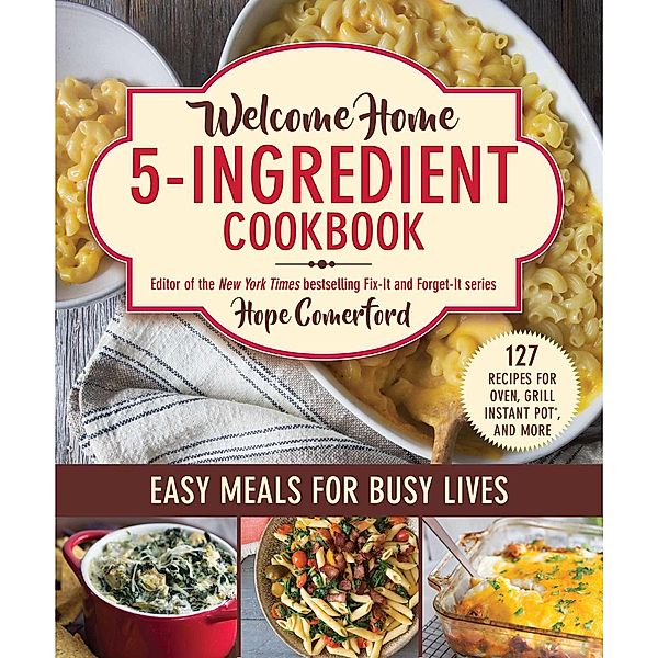 Welcome Home 5-Ingredient Cookbook, Hope Comerford