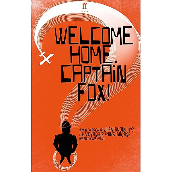 Welcome Home, Captain Fox!, Anthony Weigh