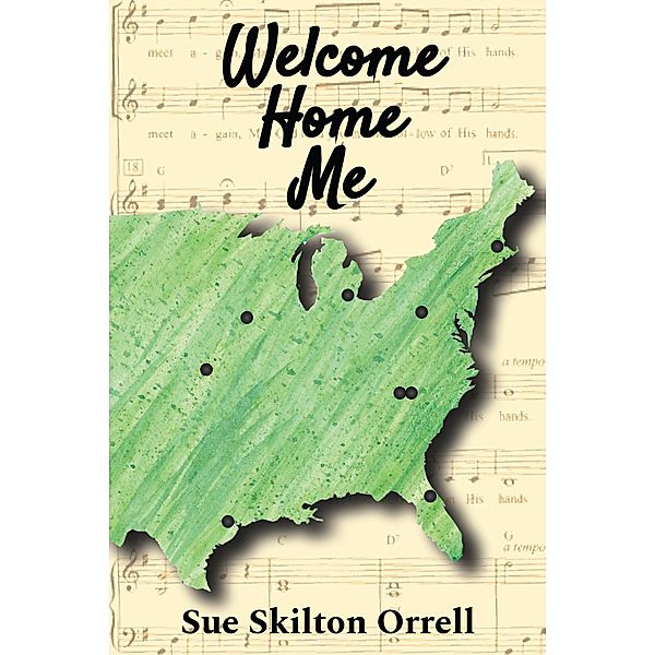 Welcome Home Me, Sue Skilton Orrell