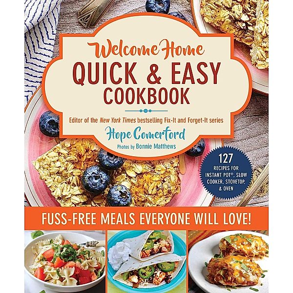 Welcome Home Quick & Easy Cookbook, Hope Comerford